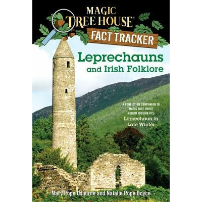 Leprechauns and Irish Folklore: A Nonfiction Companion to Magic Tree House Merlin Mission #15: Leprechaun in Late Winter by Mary Pope Osborne