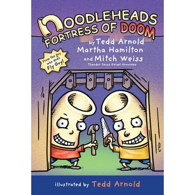 Noodleheads Fortress of Doom by Tedd Arnold
