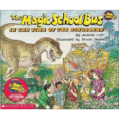 The Magic School Bus in the Time of the Dinosaurs (Revised Edition) by Joanna Cole