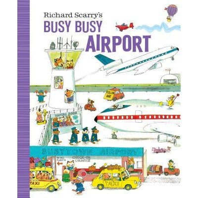 Richard Scarry's Busy Busy Airport by Richard Scarry