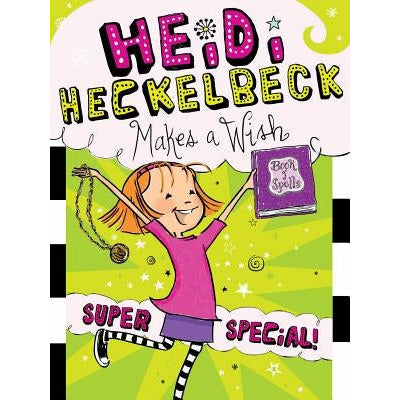Heidi Heckelbeck Makes a Wish, 17: Super Special! by Wanda Coven