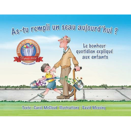 As-Tu Rempli Un Seau Aujourd'hui ?: Le Bonheur Quotidien Expliqué Aux Enfants by Carol McCloud