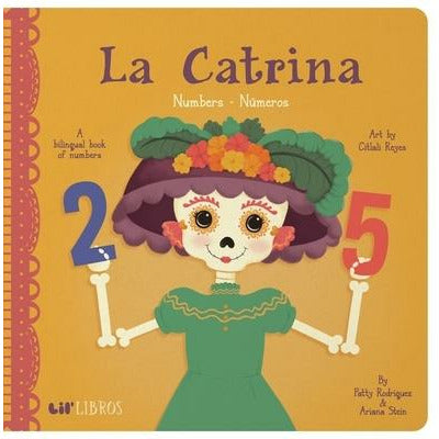 La Catrina: Numbers/Numeros by Patty Rodriguez