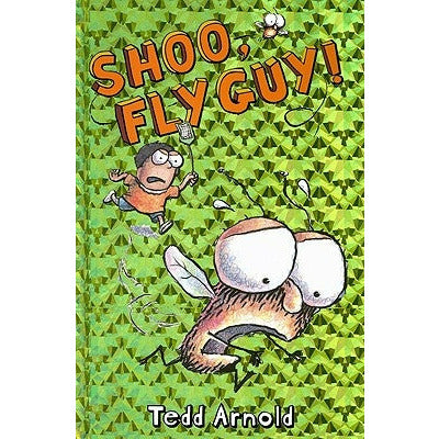 Shoo, Fly Guy! (Fly Guy #3), 3 by Tedd Arnold