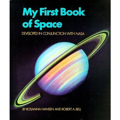 My First Book of Space: Developed in Conjunction with NASA by Robert a. Bell