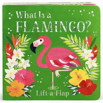 What Is a Flamingo? by Cottage Door Press
