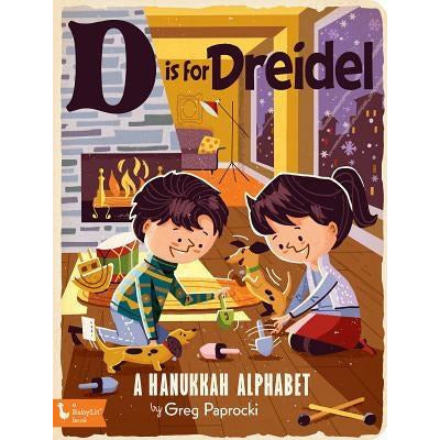 D Is for Dreidel: A Hanukkah Alphabet by Greg Paprocki