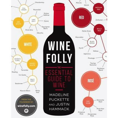 Wine Folly: The Essential Guide to Wine by Madeline Puckette
