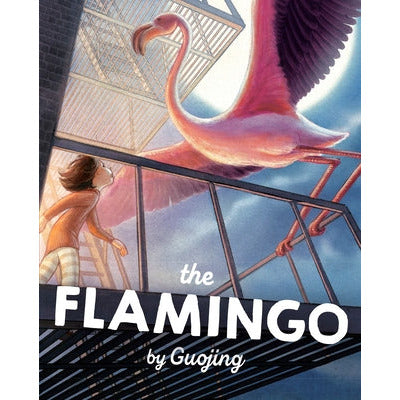 The Flamingo: A Graphic Novel Chapter Book by Guojing