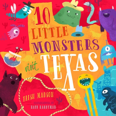 10 Little Monsters Visit Texas, 5 by Trish Madson