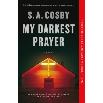 My Darkest Prayer by S. a. Cosby