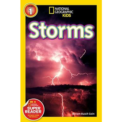 National Geographic Readers: Storms! by Miriam Goin