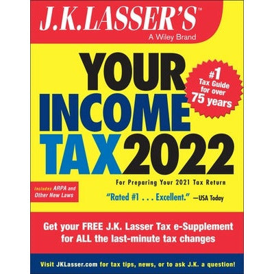 J.K. Lasser's Your Income Tax 2022: For Preparing Your 2021 Tax Return by J K Lasser Institute