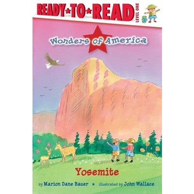 Yosemite: Ready-To-Read Level 1 by Marion Dane Bauer