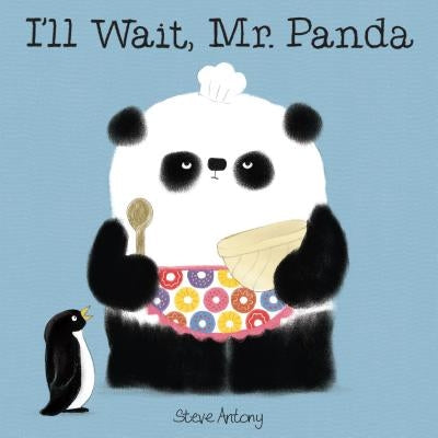 I'll Wait, Mr. Panda by Steve Antony