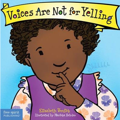 Voices Are Not for Yelling by Elizabeth Verdick