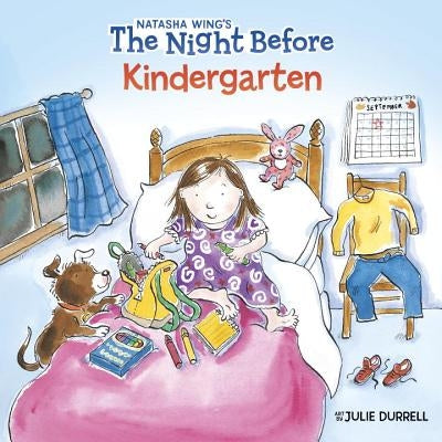 The Night Before Kindergarten by Natasha Wing