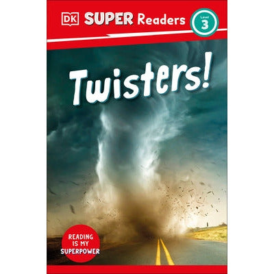 DK Super Readers Level 3 Twisters! by DK