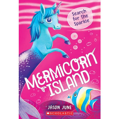 Search for the Sparkle (Mermicorn Island #1) by Jason June