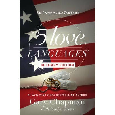 The 5 Love Languages Military Edition: The Secret to Love That Lasts by Gary Chapman