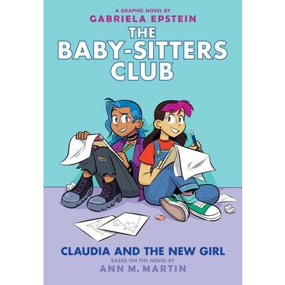 Claudia and the New Girl (the Baby-Sitters Club Graphic Novel #9), 9 by Ann M. Martin