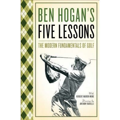 Five Lessons: The Modern Fundamentals of Golf by Ben Hogan