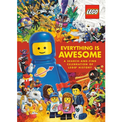 Everything Is Awesome: A Search-And-Find Celebration of Lego History (Lego) by Random House