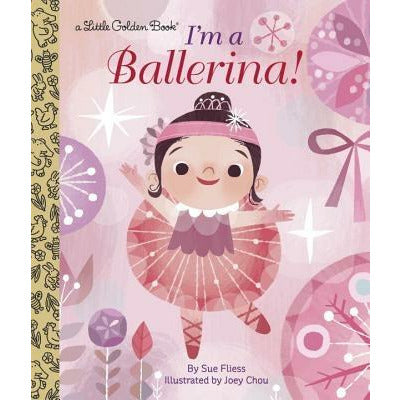 I'm a Ballerina! by Sue Fliess