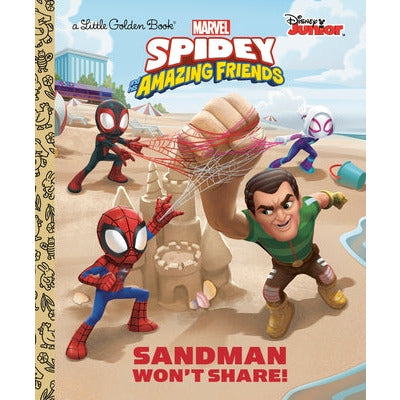 Sandman Won't Share! (Marvel Spidey and His Amazing Friends) by Steve Behling