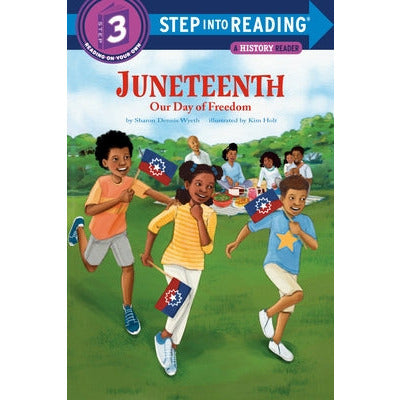 Juneteenth: Our Day of Freedom by Sharon Dennis Wyeth