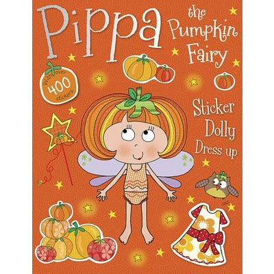 Pippa the Pumpkin Fairy Sticker Dolly Dress Up by Tim Bugbird
