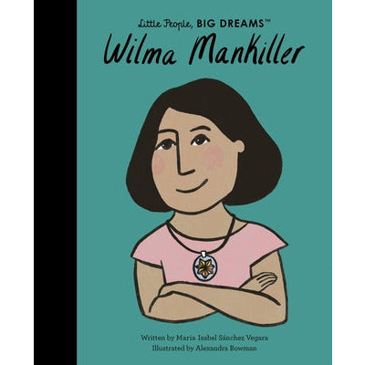 Wilma Mankiller by Maria Isabel Sanchez Vegara