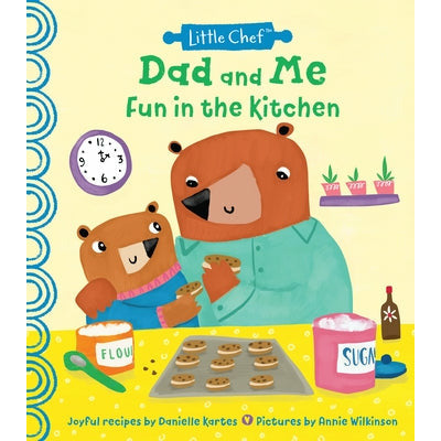 Dad and Me Fun in the Kitchen by Danielle Kartes