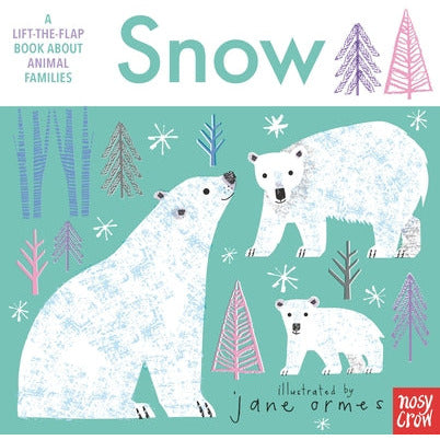 Animal Families: Snow by Nosy Crow