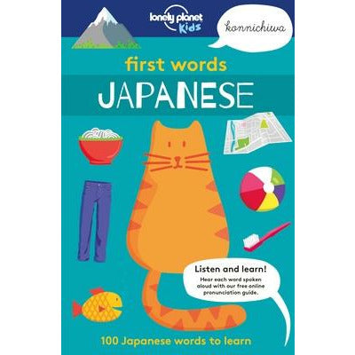 First Words - Japanese 1: 100 Japanese Words to Learn by Lonely Planet Kids