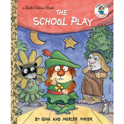 The School Play (Little Critter) by Mercer Mayer