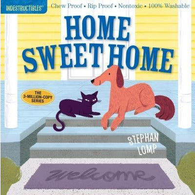 Indestructibles: Home Sweet Home: Chew Proof - Rip Proof - Nontoxic - 100% Washable (Book for Babies, Newborn Books, Safe to Chew) by Stephan Lomp