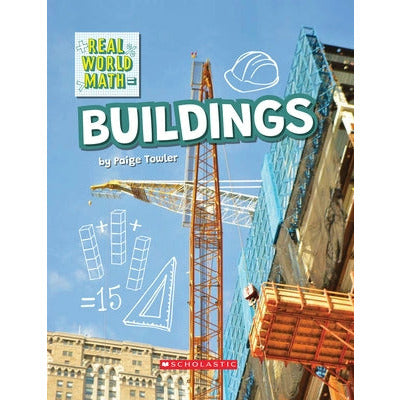 Building (Real World Math) (Library Edition) by Paige Towler