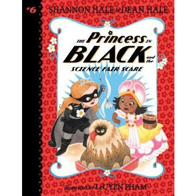 The Princess in Black and the Science Fair Scare by Shannon Hale