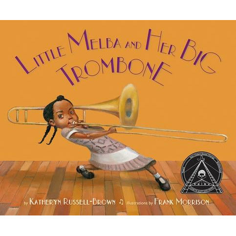 Little Melba and Her Big Trombone by Katheryn Russell-Brown
