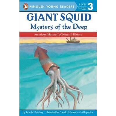 Giant Squid: Mystery of the Deep by Jennifer A. Dussling