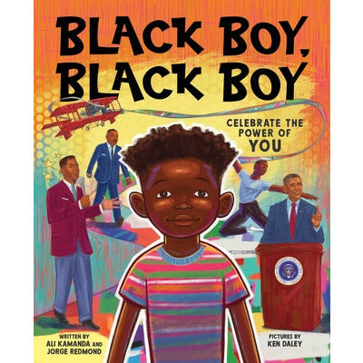 Black Boy, Black Boy: Celebrate the Power of You by Ali Kamanda