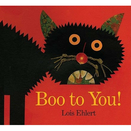 Boo to You! by Lois Ehlert