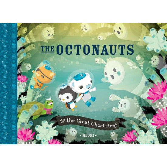 The Octonauts & the Great Ghost Reef by Meomi