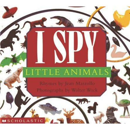 I Spy Little Animals: A Book of Picture Riddles by Jean Marzollo