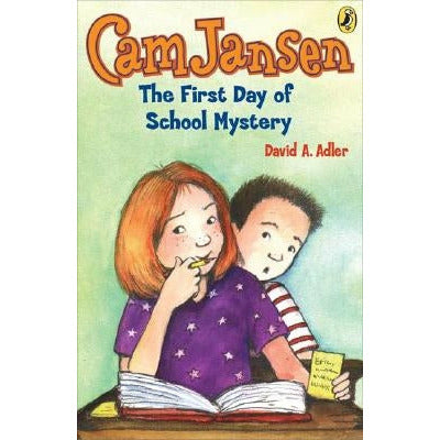 CAM Jansen: The First Day of School Mystery #22 by David A. Adler