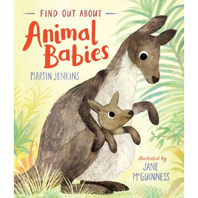 Find Out about Animal Babies by Martin Jenkins
