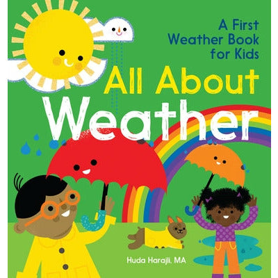All about Weather: A First Weather Book for Kids by Huda Harajli