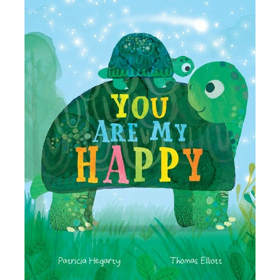 You Are My Happy by Patricia Hegarty