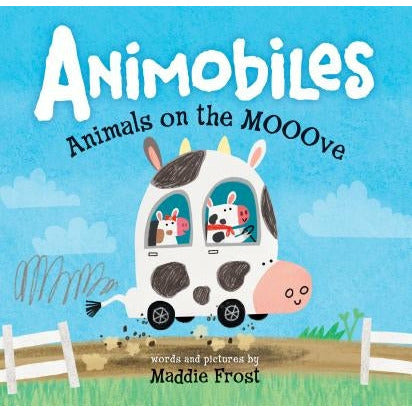Animobiles: Animals on the Mooove by Maddie Frost